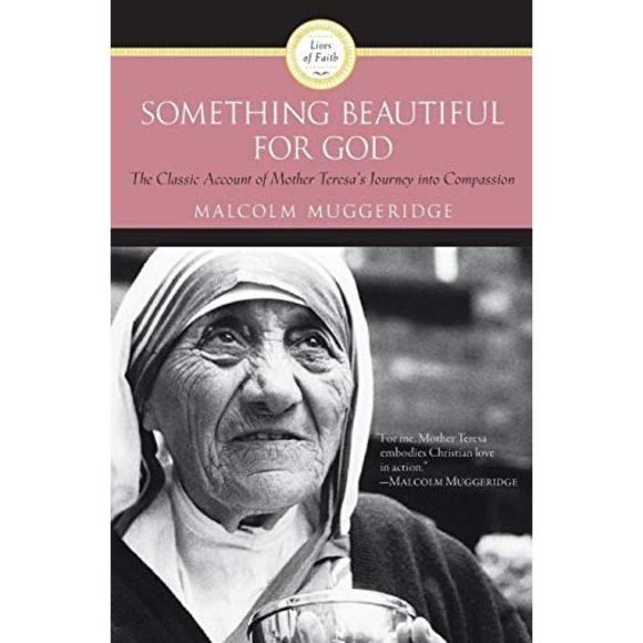 Something Beautiful for God -- Malcolm Muggeridge - Picture 3 of 4